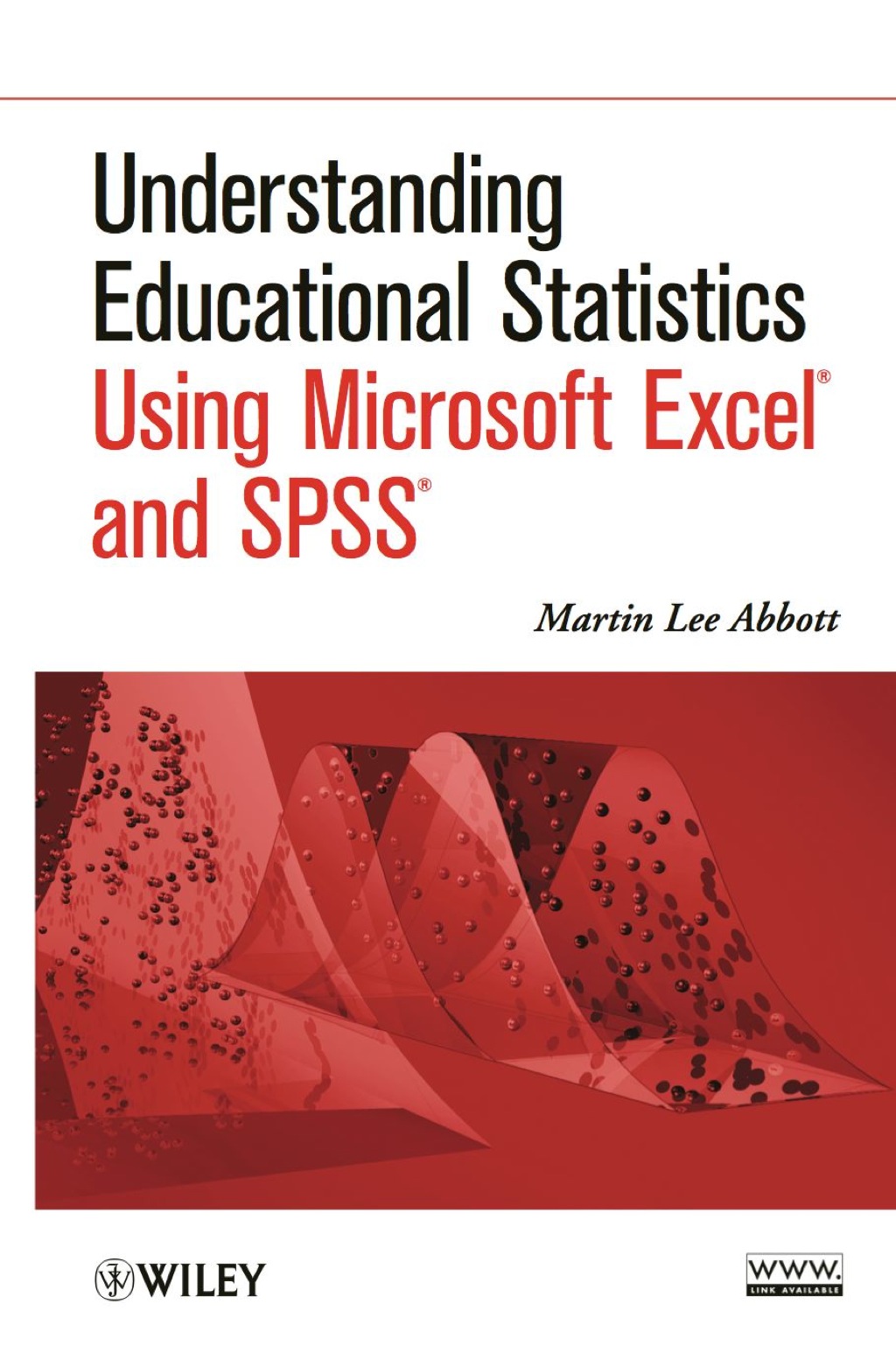 Understanding Educational Statistics Using Microsoft Excel and SPSS 1st Edition