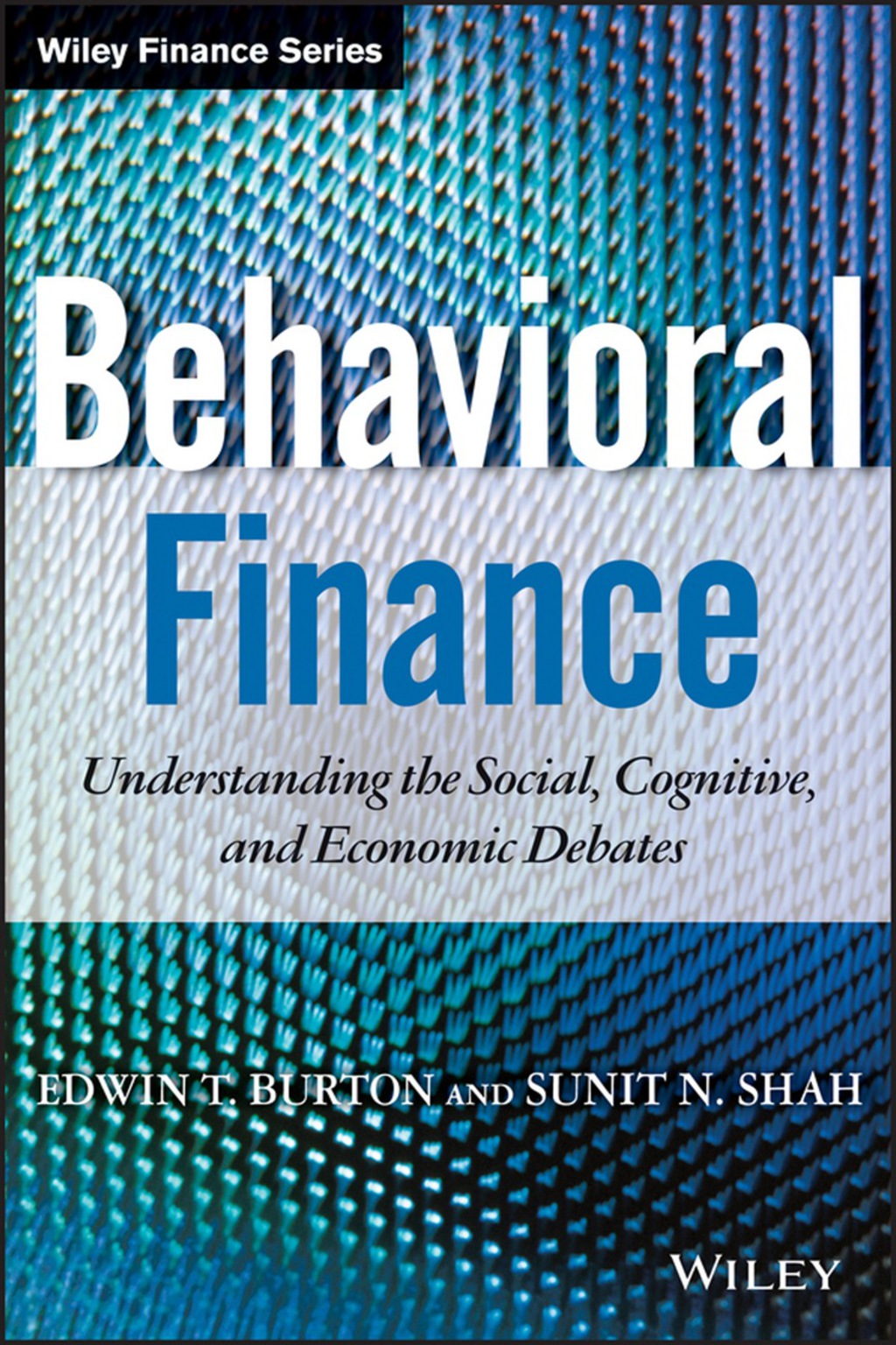 Behavioral Finance: Understanding the Social, Cognitive, and Economic Debates 1st Edition