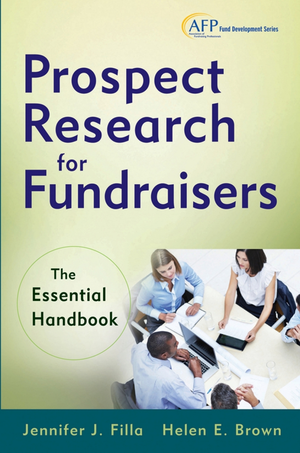Prospect Research for Fundraisers The Essential Handbook 1st Edition