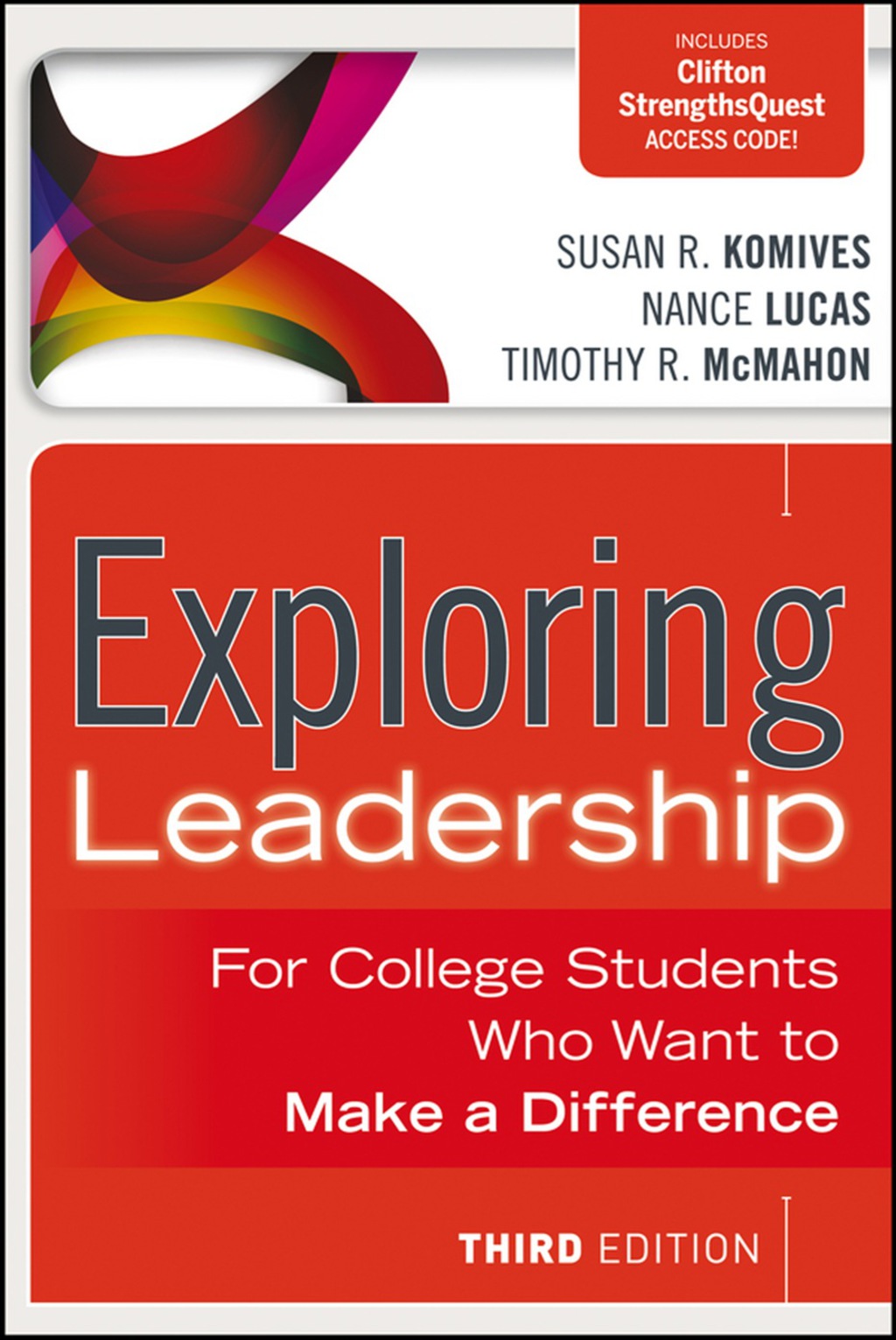 Exploring Leadership: For College Students Who Want to Make a Difference 3rd Edition