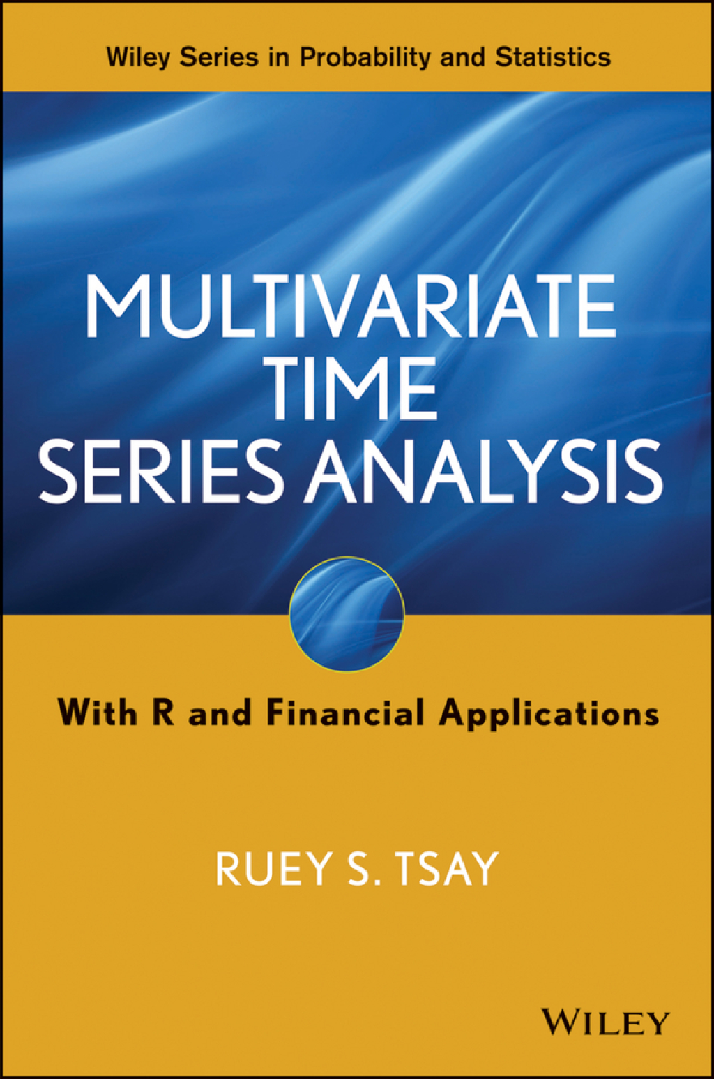 Multivariate Time Series Analysis With R and Financial Applications 1st Edition