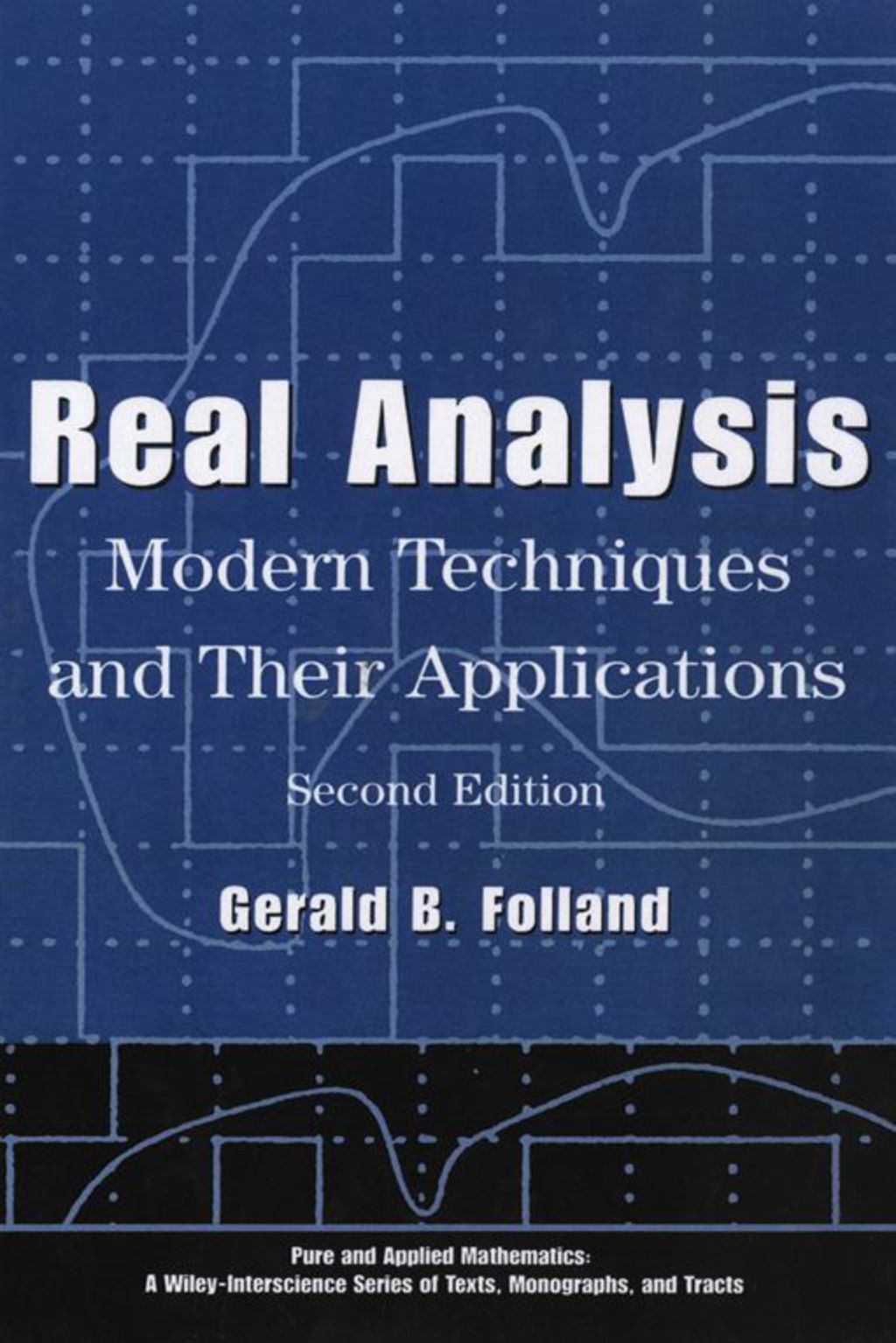 Real Analysis: Modern Techniques and Their Applications 2nd Edition