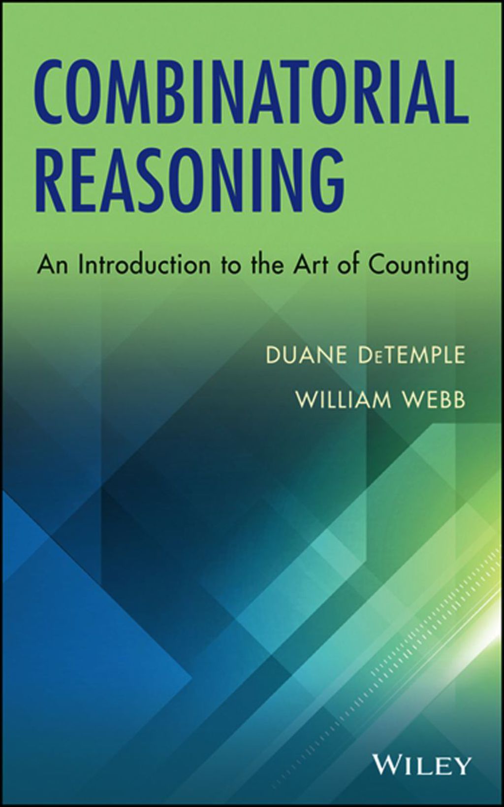 Combinatorial Reasoning: An Introduction to the Art of Counting 1st Edition