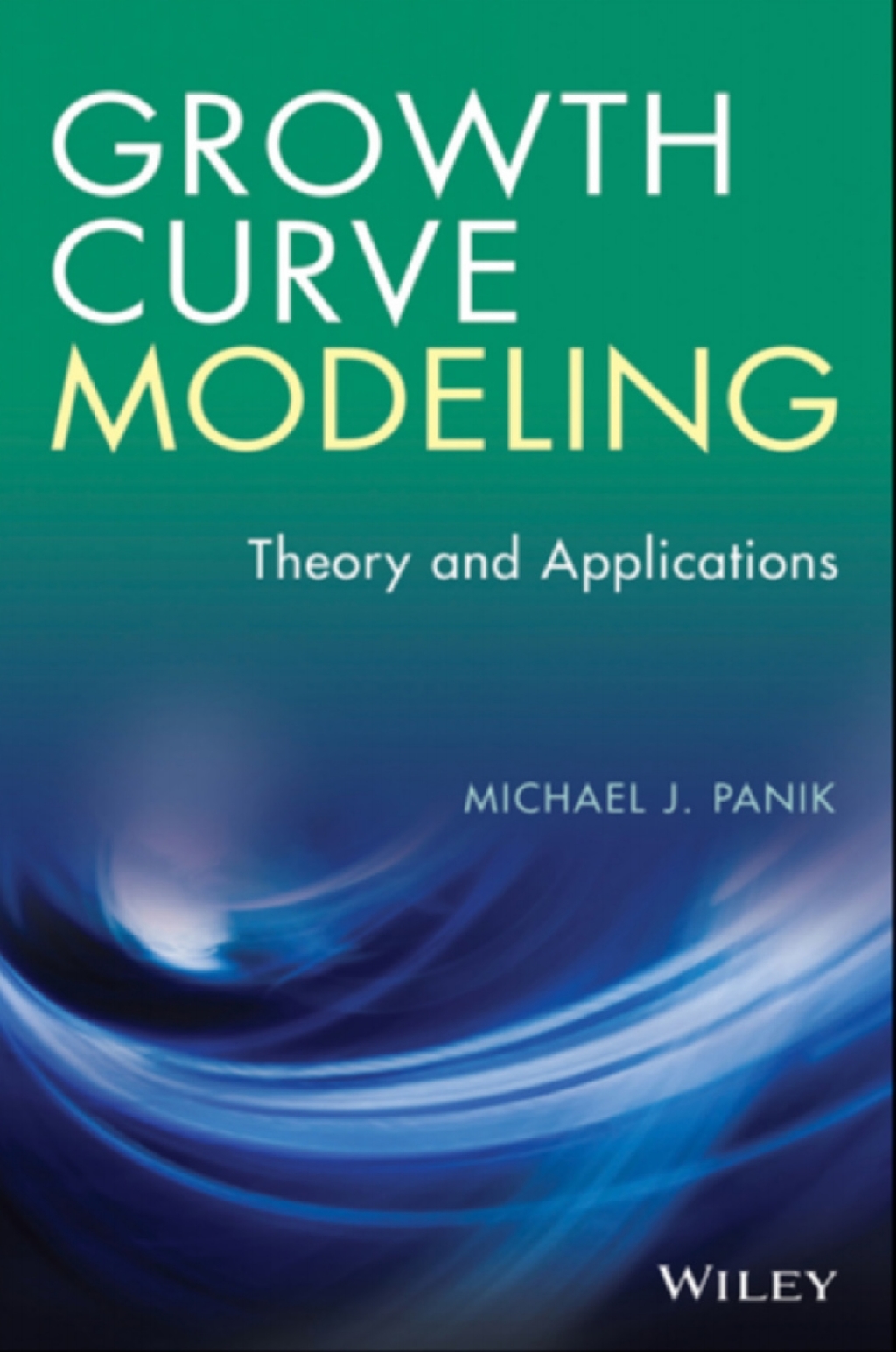 Growth Curve Modeling Theory and Applications 1st Edition