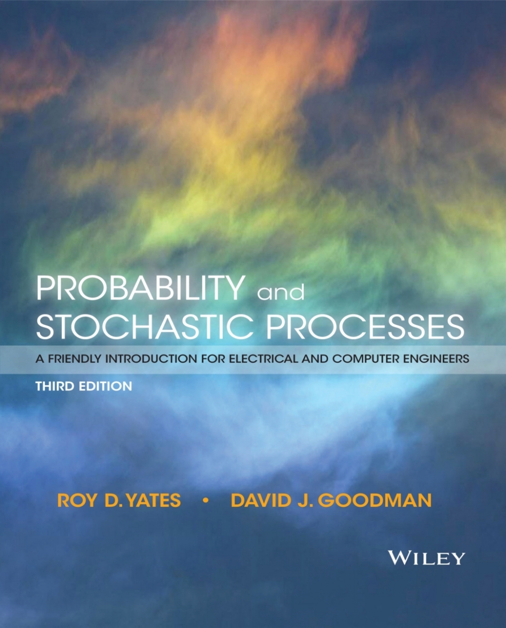 Probability and Stochastic Processes: A Friendly Introduction for Electrical and Computer Engineers 3rd Edition