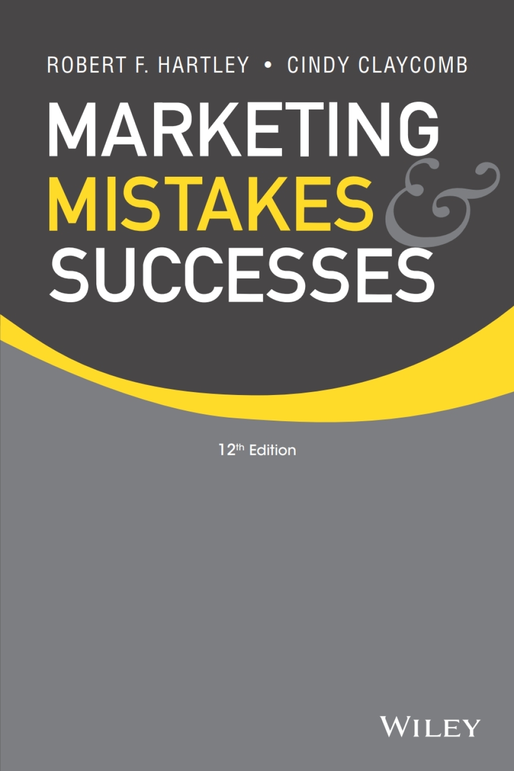 Marketing Mistakes and Successes 12th Edition