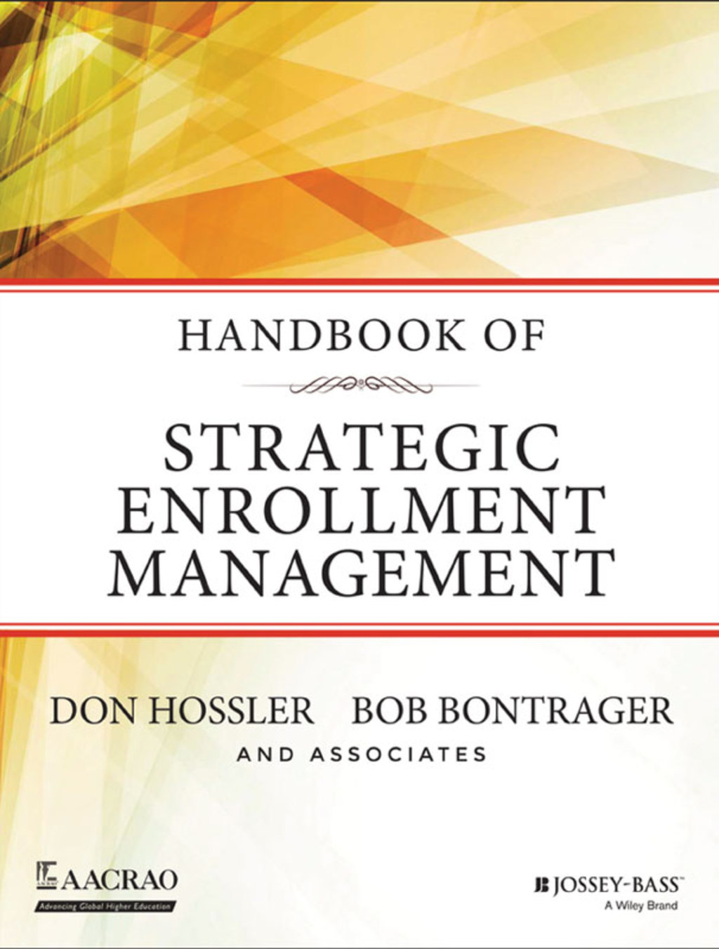 Handbook of Strategic Enrollment Management 1st Edition