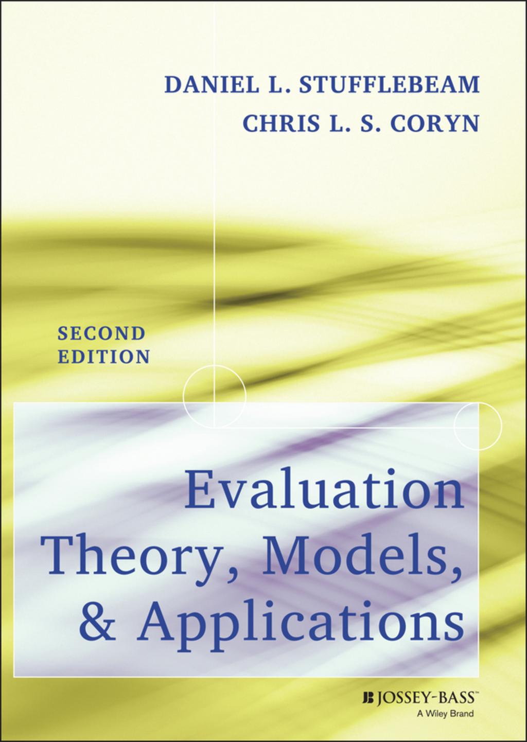 Evaluation Theory, Models, and Applications 2nd Edition