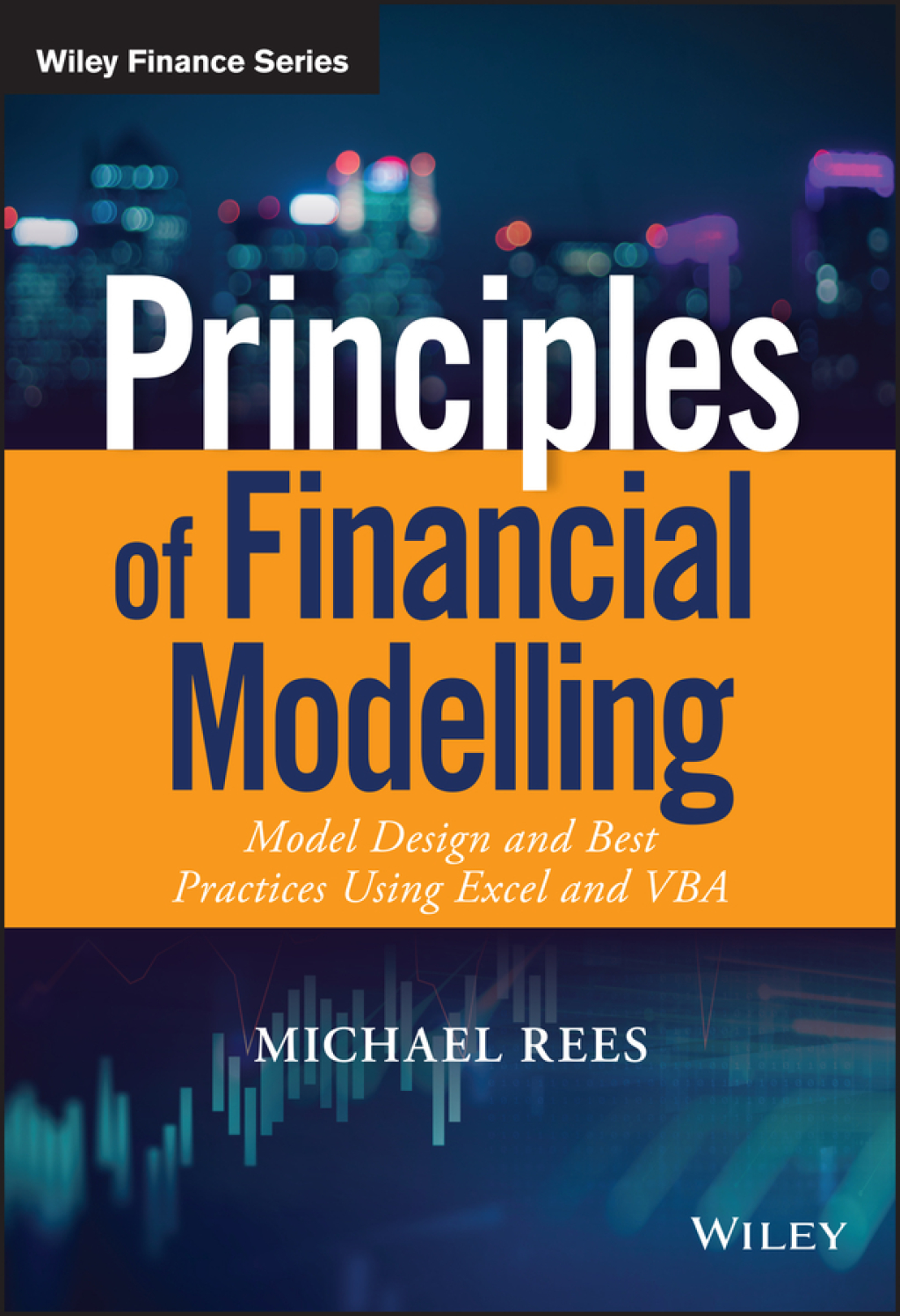 Principles of Financial Modelling: Model Design and Best Practices Using Excel and VBA 1st Edition