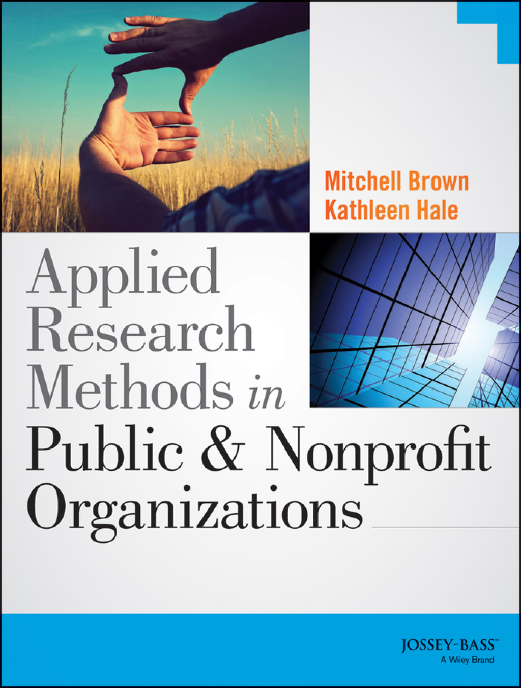 Applied Research Methods in Public and Nonprofit Organizations 1st Edition