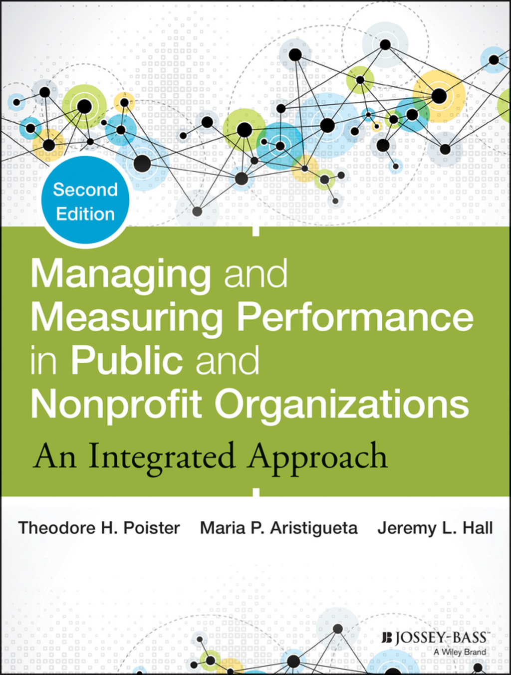 Managing and Measuring Performance in Public and Nonprofit Organizations: An Integrated Approach 2nd Edition
