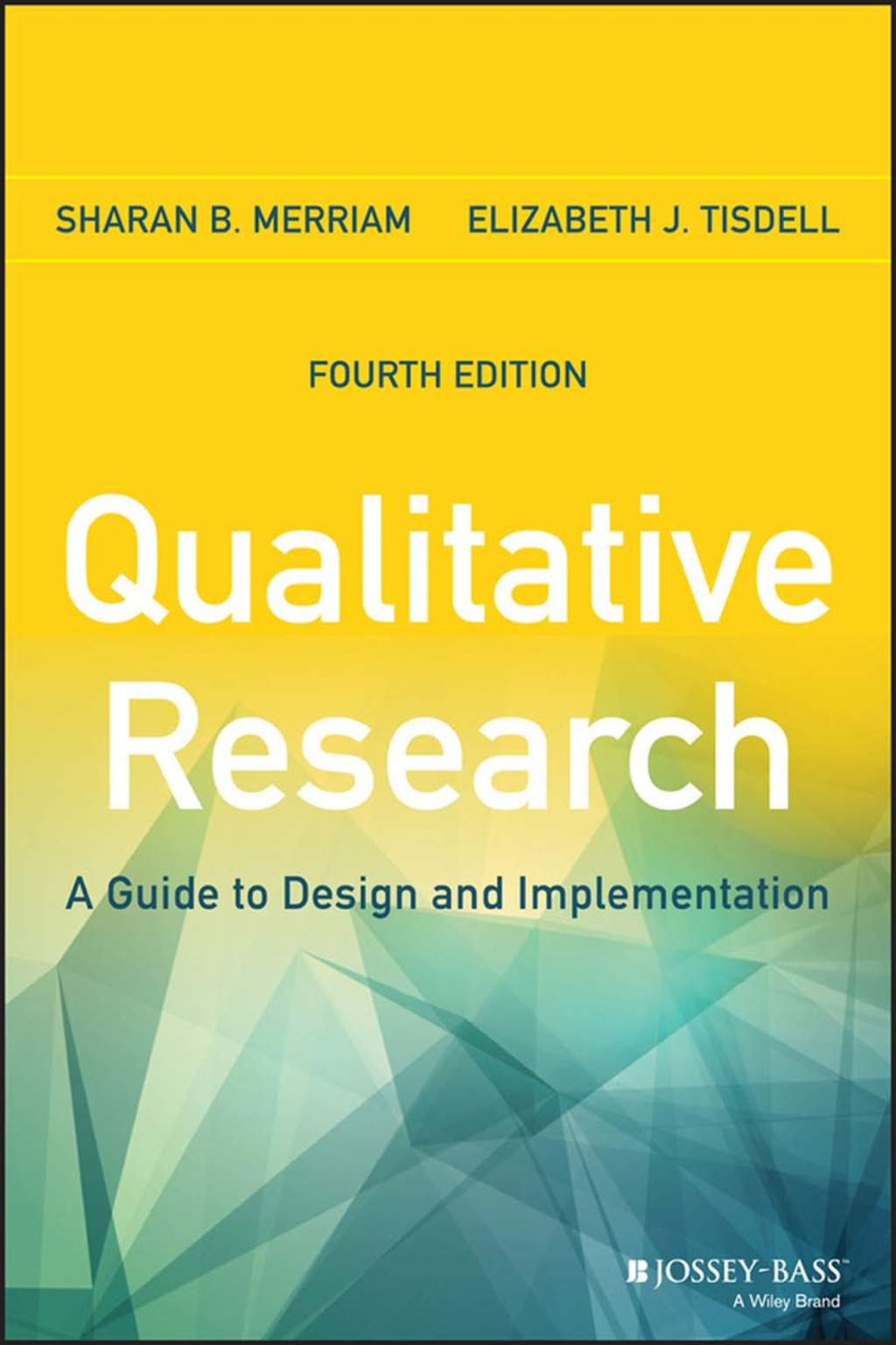 Qualitative Research: A Guide to Design and Implementation 4th Edition