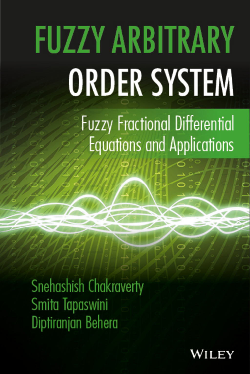 Fuzzy Arbitrary Order System: Fuzzy Fractional Differential Equations and Applications Fuzzy Fractional Differential Equations and Applications 1st Edition