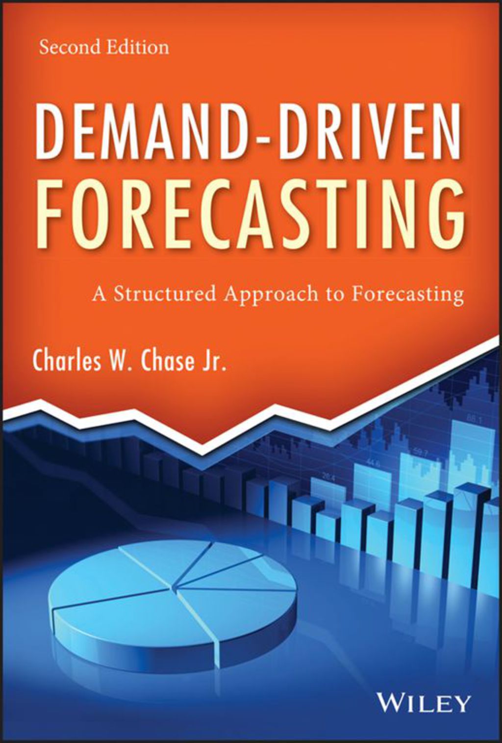 Demand-Driven Forecasting: A Structured Approach to Forecasting 1st Edition