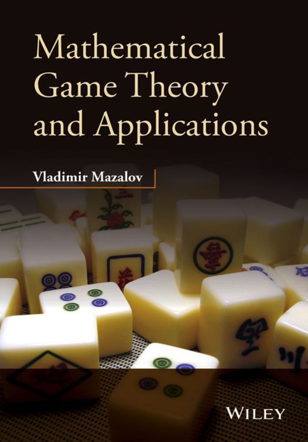 Mathematical Game Theory and Applications 1st Edition