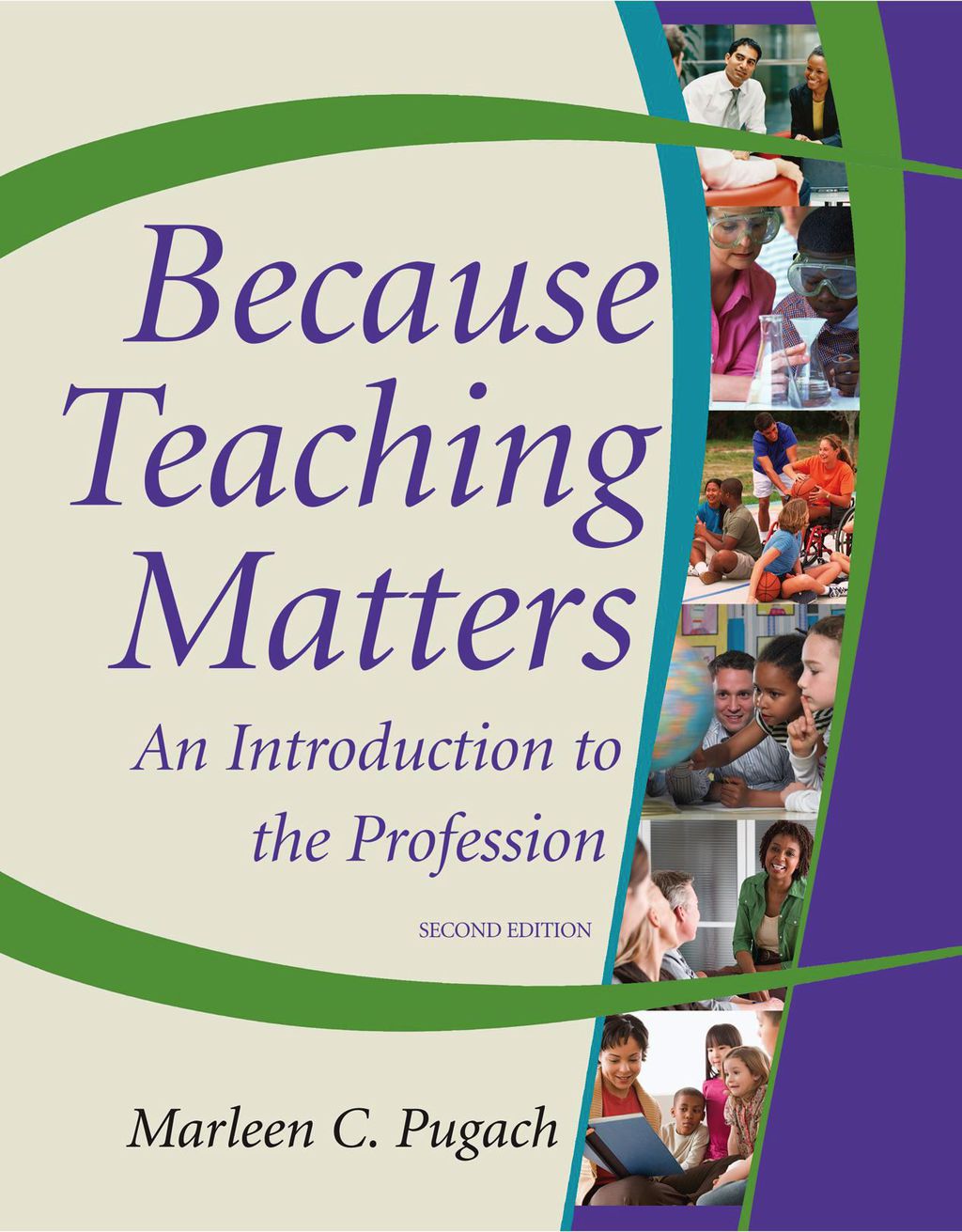 Because Teaching Matters: An Introduction to the Profession 2nd Edition