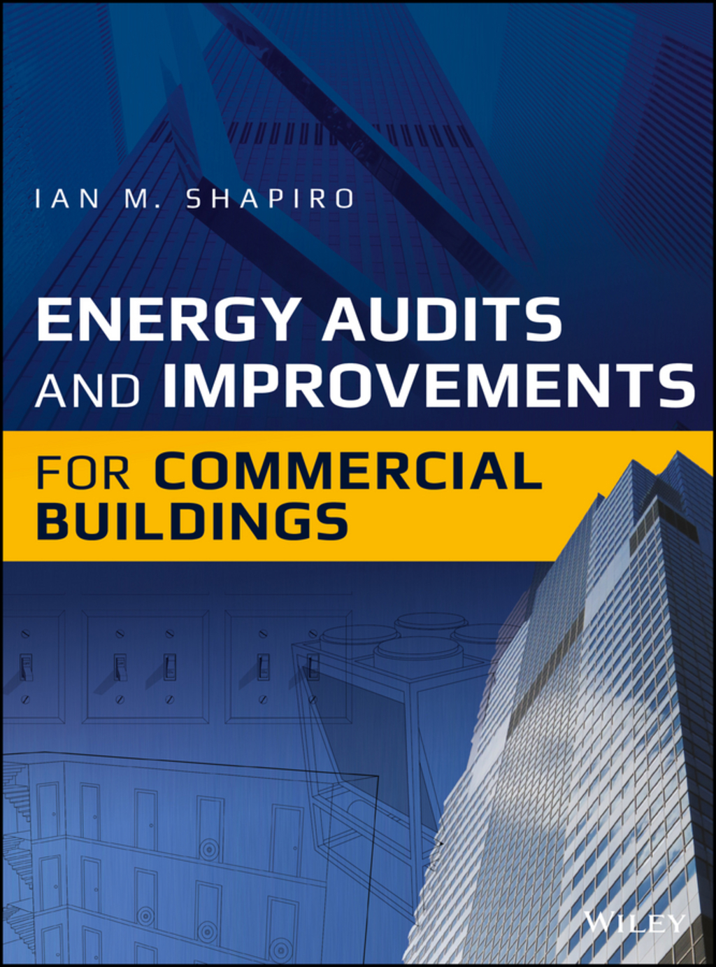 Energy Audits and Improvements for Commercial Buildings 1st Edition