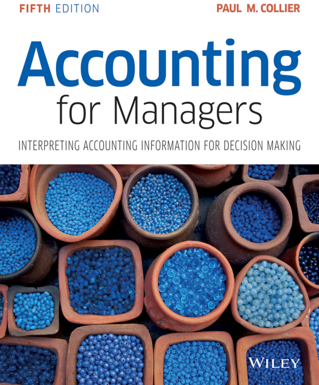 Accounting For Managers: Interpreting Accounting Information for Decision Making 5th Edition