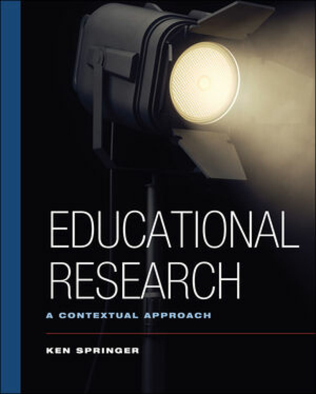 Educational Research: A Contextual Approach 1st Edition