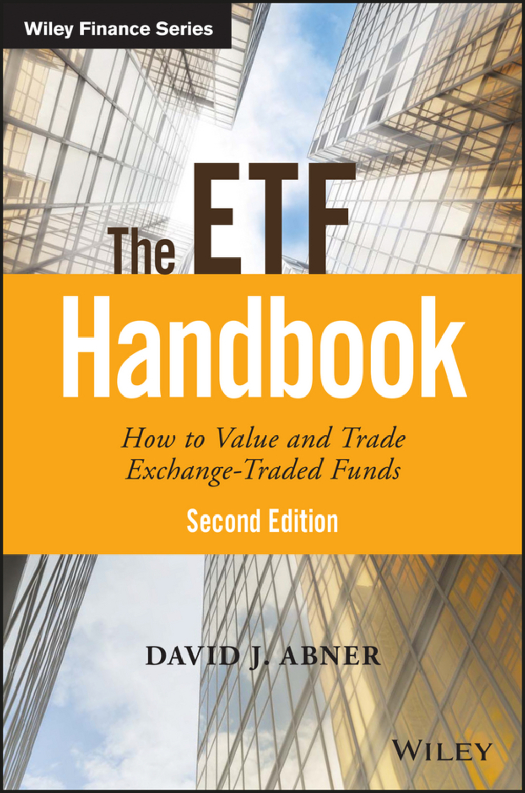 The ETF Handbook: How to Value and Trade Exchange Traded Funds 2nd Edition