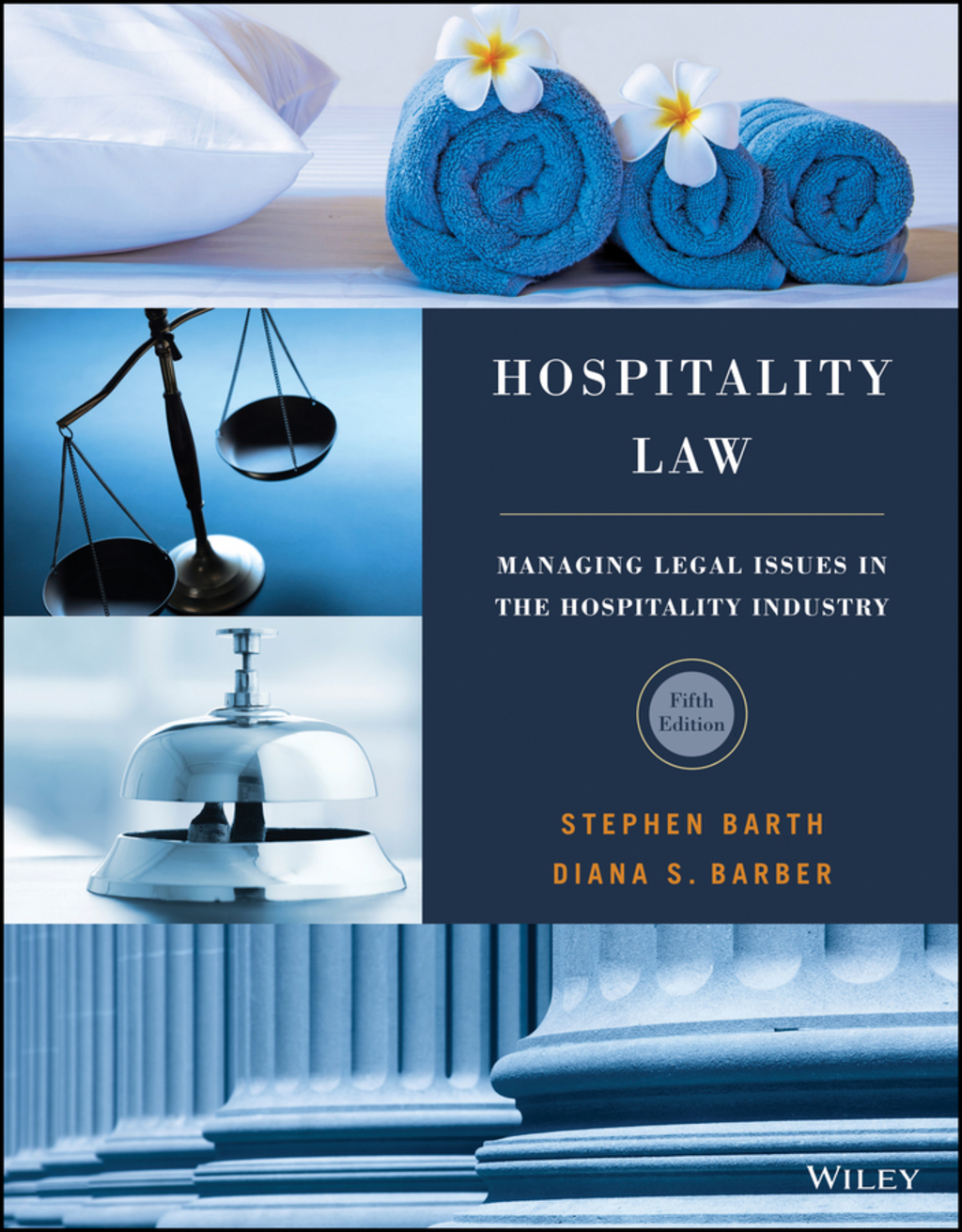 Hospitality Law: Managing Legal Issues in the Hospitality Industry 5th Edition
