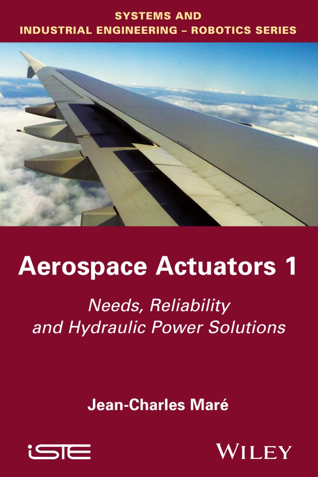 Aerospace Actuators 1 Needs, Reliability and Hydraulic Power Solutions 1st Edition