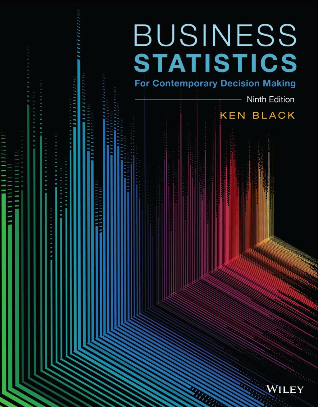 Business Statistics: For Contemporary Decision Making 9th Edition