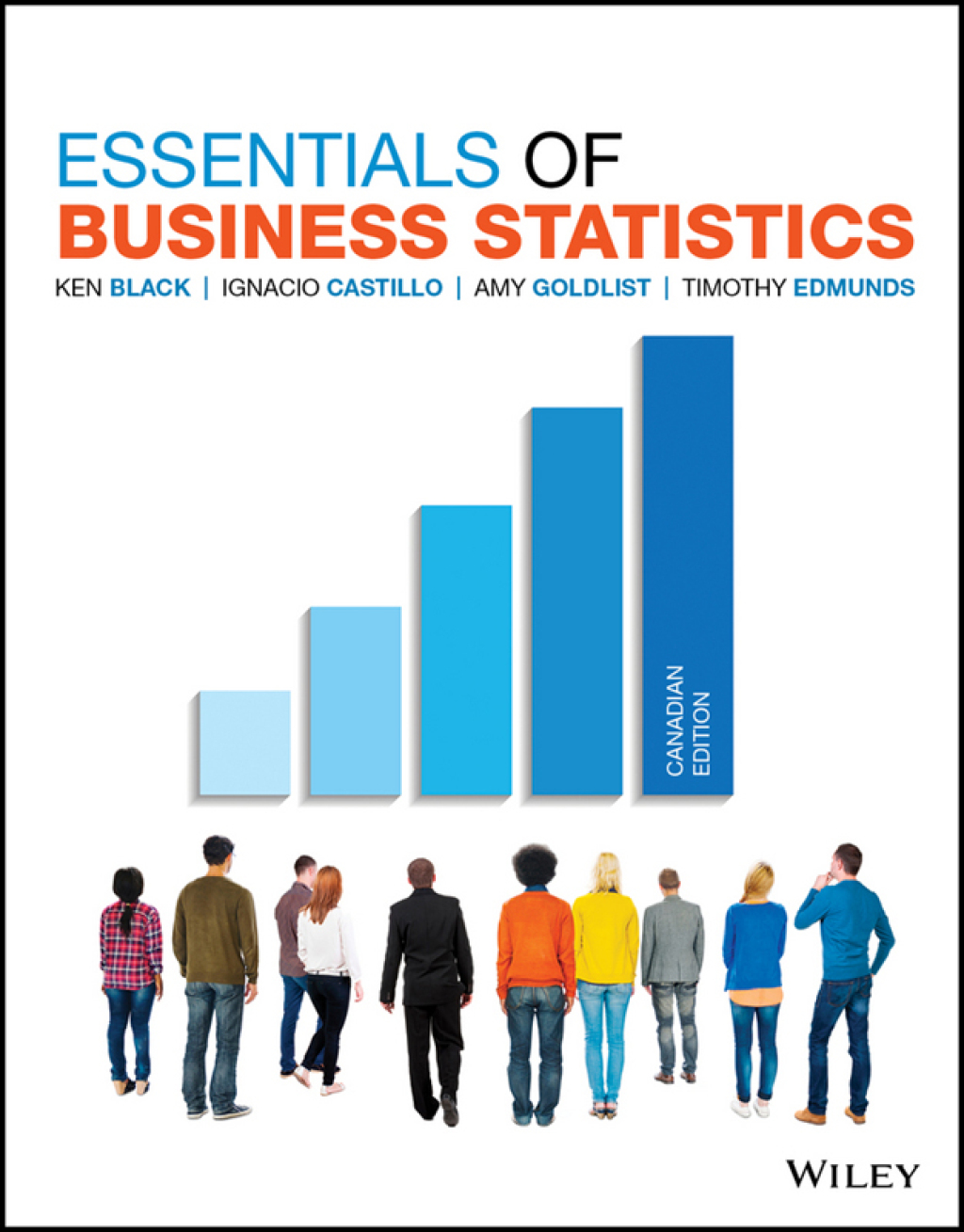 Essentials of Business Statistics, Canadian Edition 1st Edition