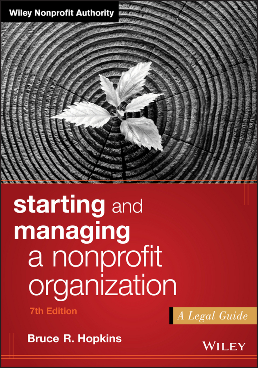 Starting and Managing a Nonprofit Organization: A Legal Guide 7th Edition