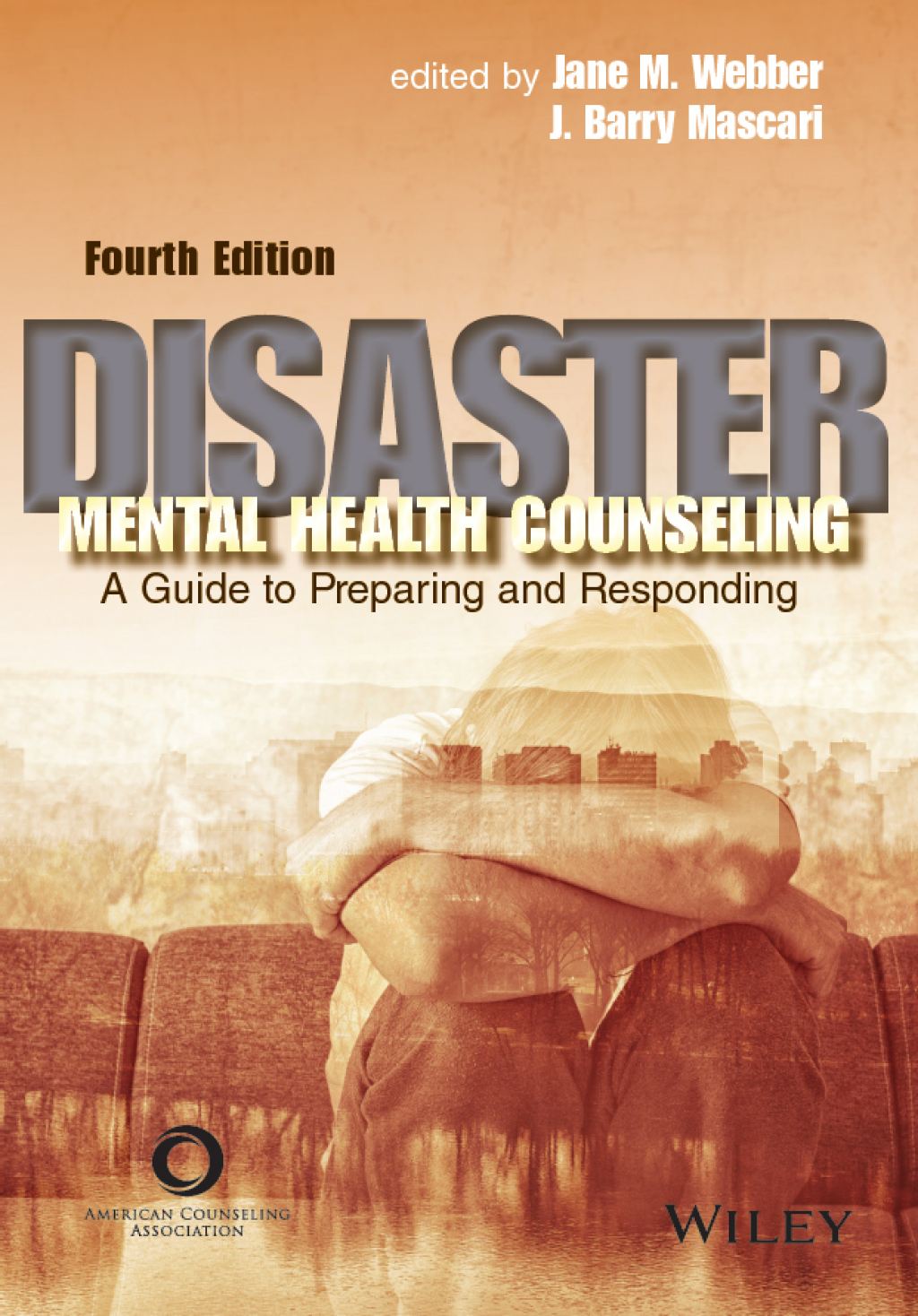 Disaster Mental Health Counseling: A Guide to Preparing and Responding 4th Edition