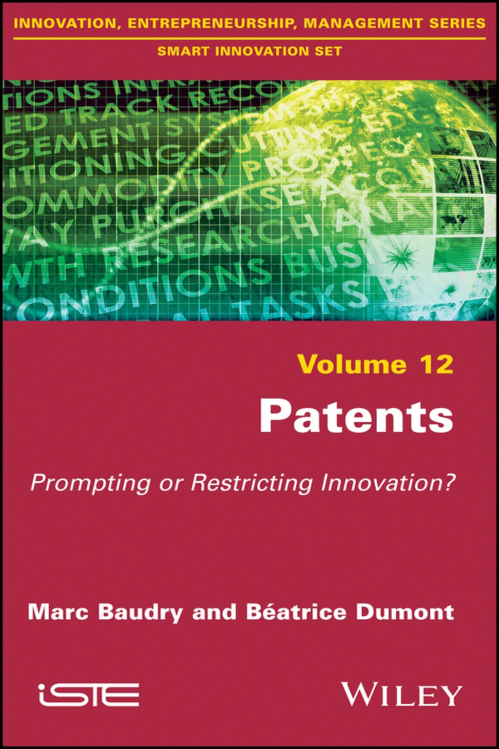 Patents: Prompting or Restricting Innovation? 1st Edition