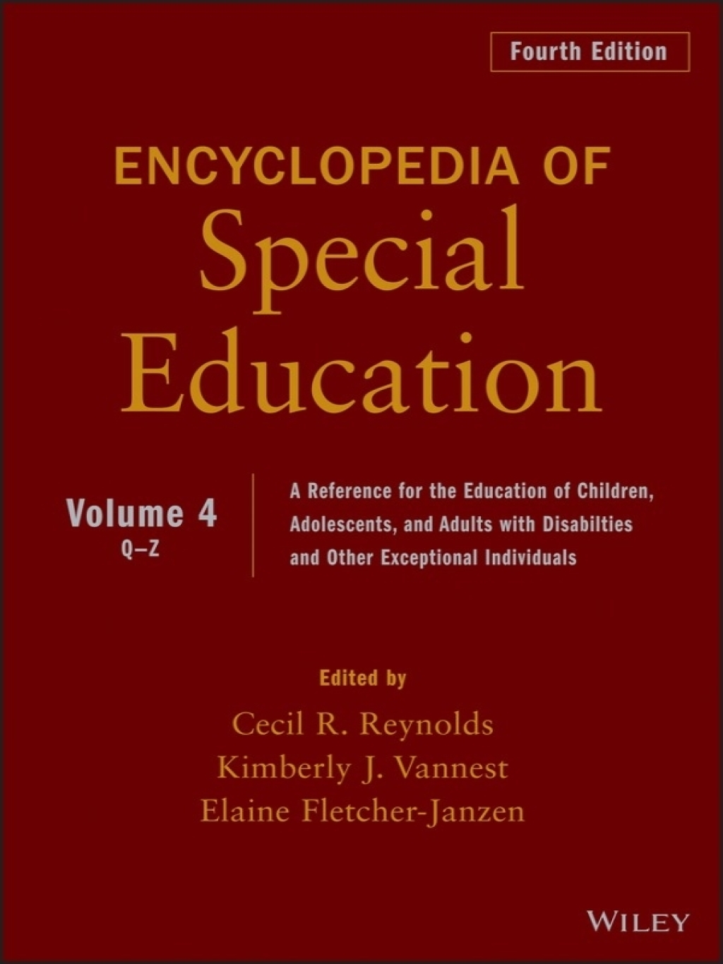 Encyclopedia of Special Education, Volume 4: A Reference for the Education of Children, Adolescents, and Adults Disabilities and Other Exceptional Individuals 4th Edition