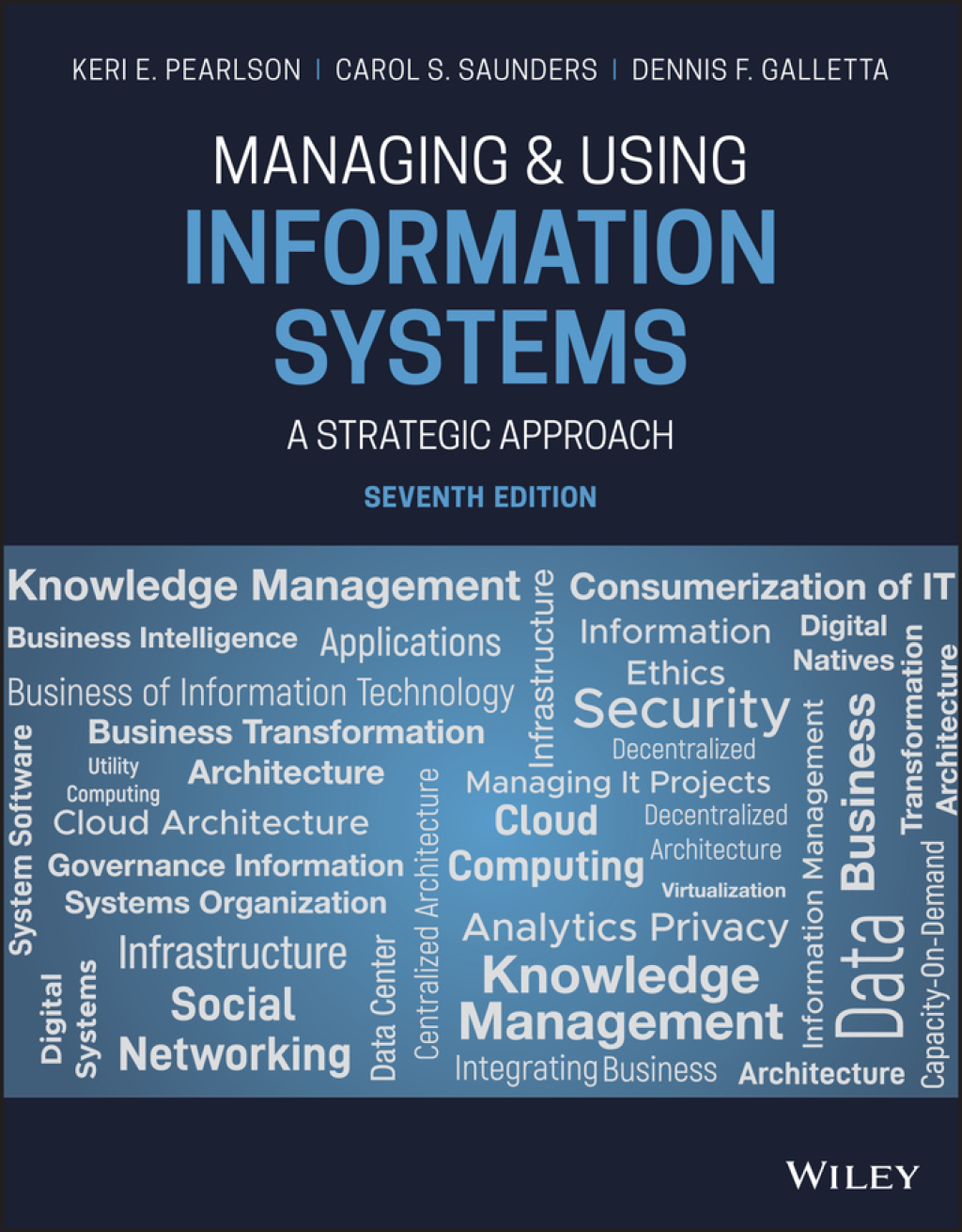 Managing and Using Information Systems: A Strategic Approach 7th Edition
