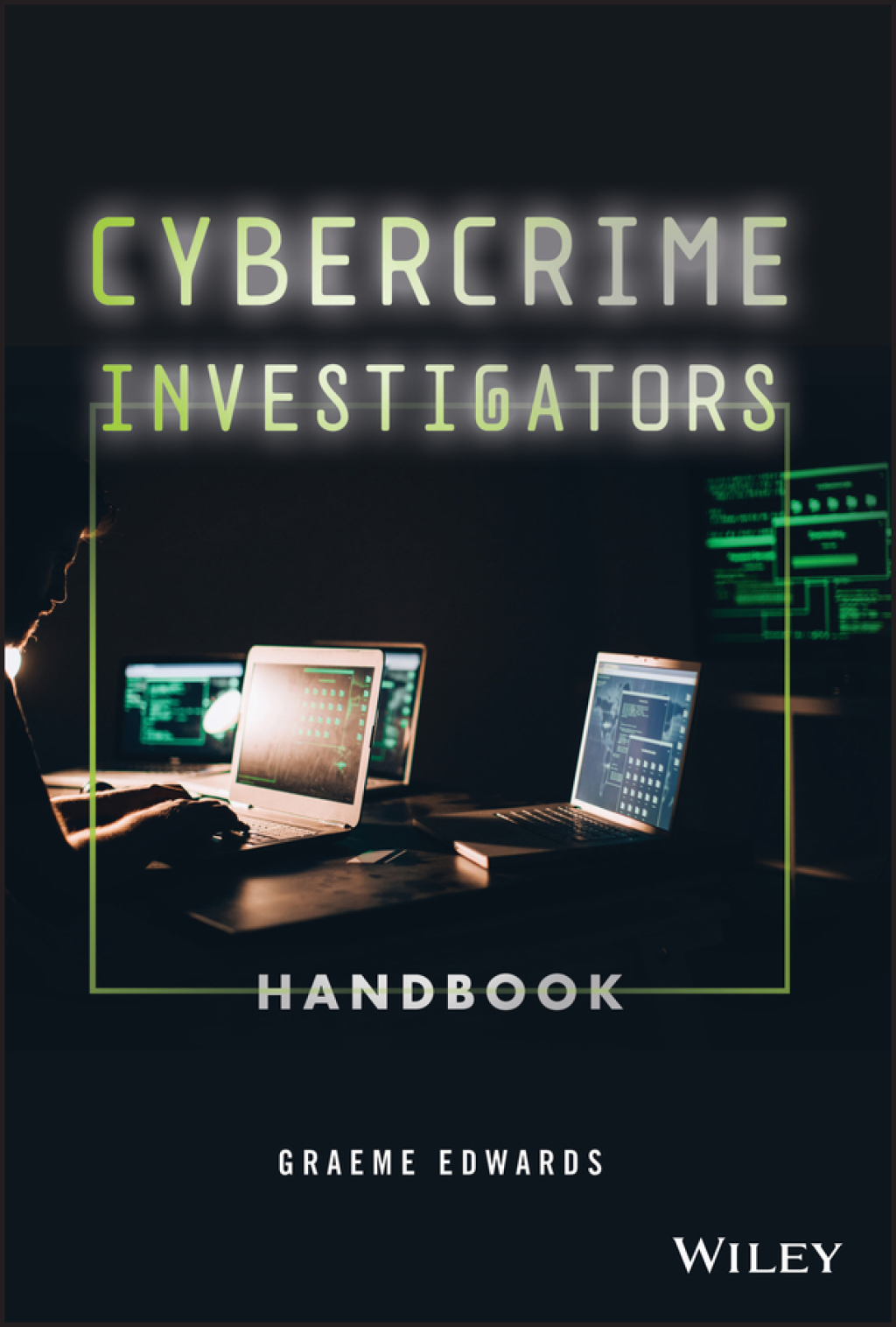 Cybercrime Investigators Handbook 1st Edition