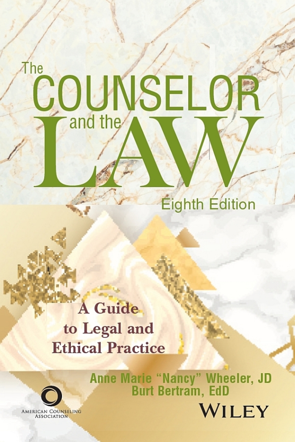 The Counselor and the Law A Guide to Legal and Ethical Practice 8th Edition