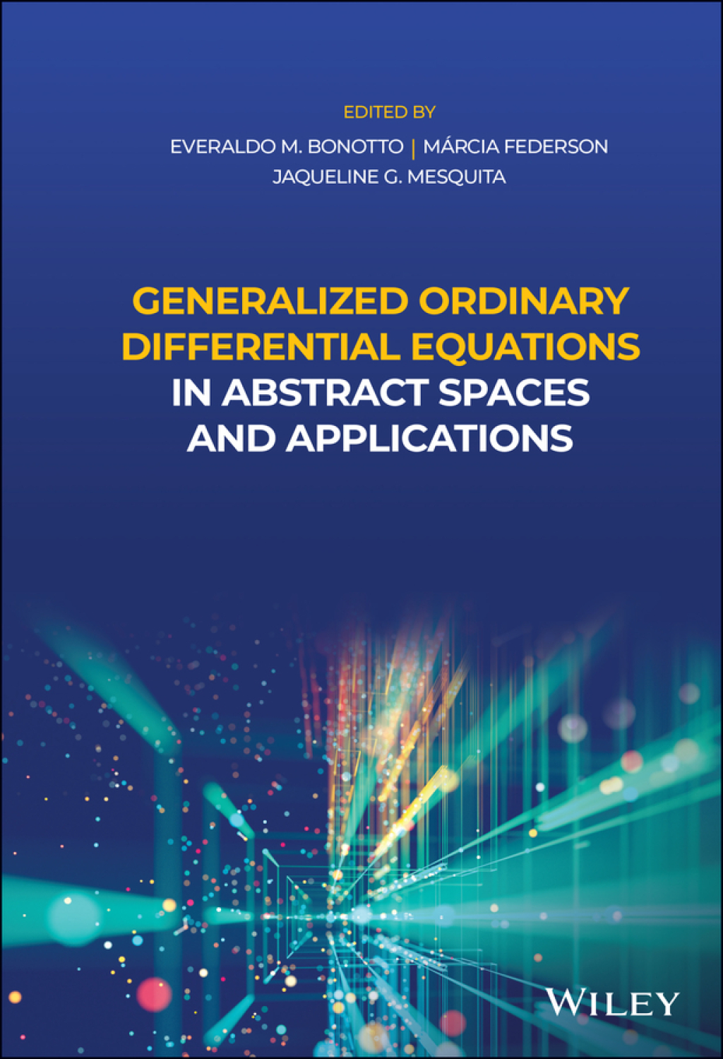 Generalized Ordinary Differential Equations in Abstract Spaces and Applications 1st Edition