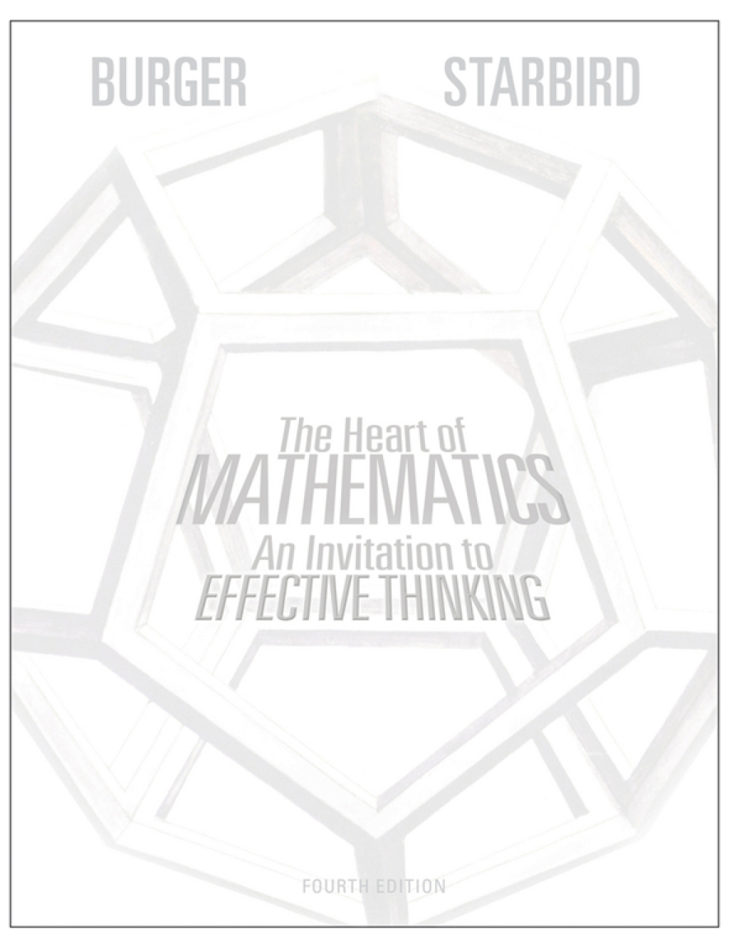 The Heart of Mathematics: An Invitation to Effective Thinking 4th Edition