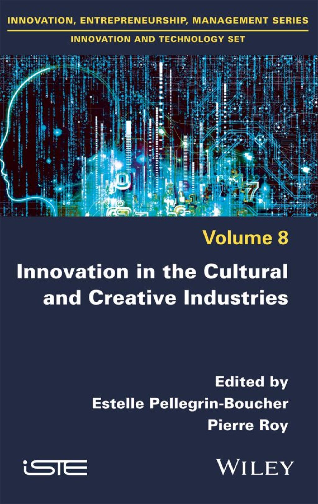 Innovation in the Cultural and Creative Industries 1st Edition