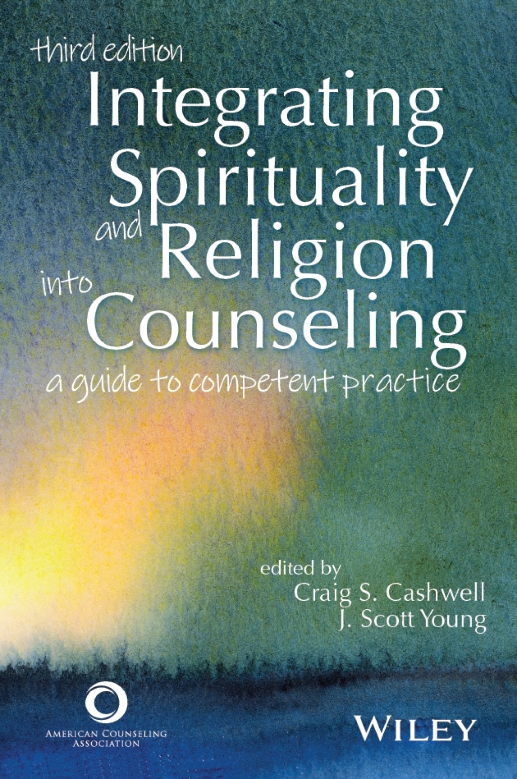 Integrating Spirituality and Religion Into Counseling A Guide to Competent Practice 3rd Edition