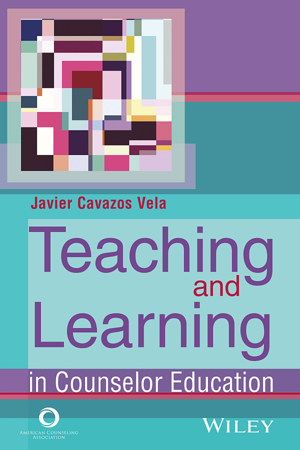 Teaching and Learning in Counselor Education 1st Edition