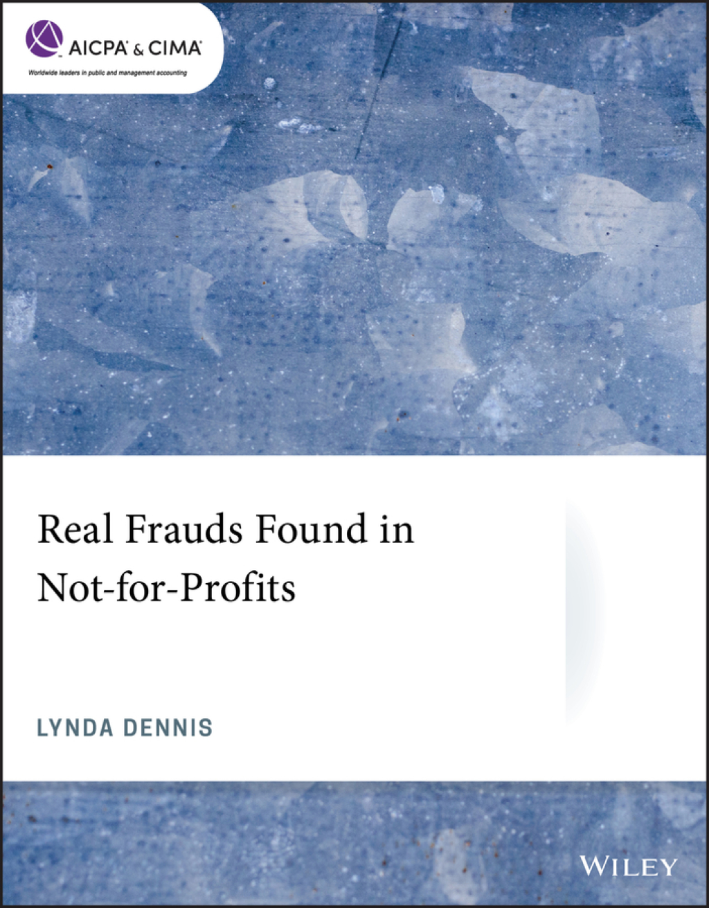 Real Frauds Found in Not-for-Profits 1st Edition