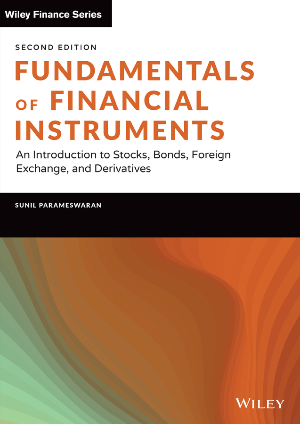 Fundamentals of Financial Instruments An Introduction to Stocks, Bonds, Foreign Exchange, and Derivatives 2nd Edition