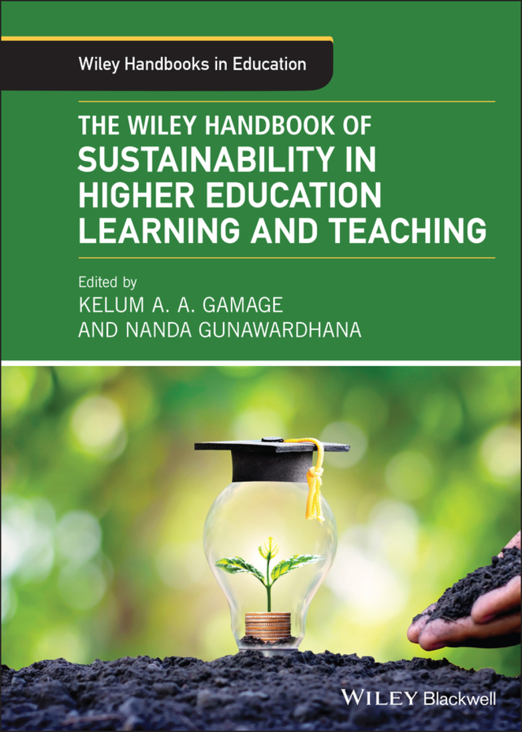 The Wiley Handbook of Sustainability in Higher Education Learning and Teaching 1st Edition