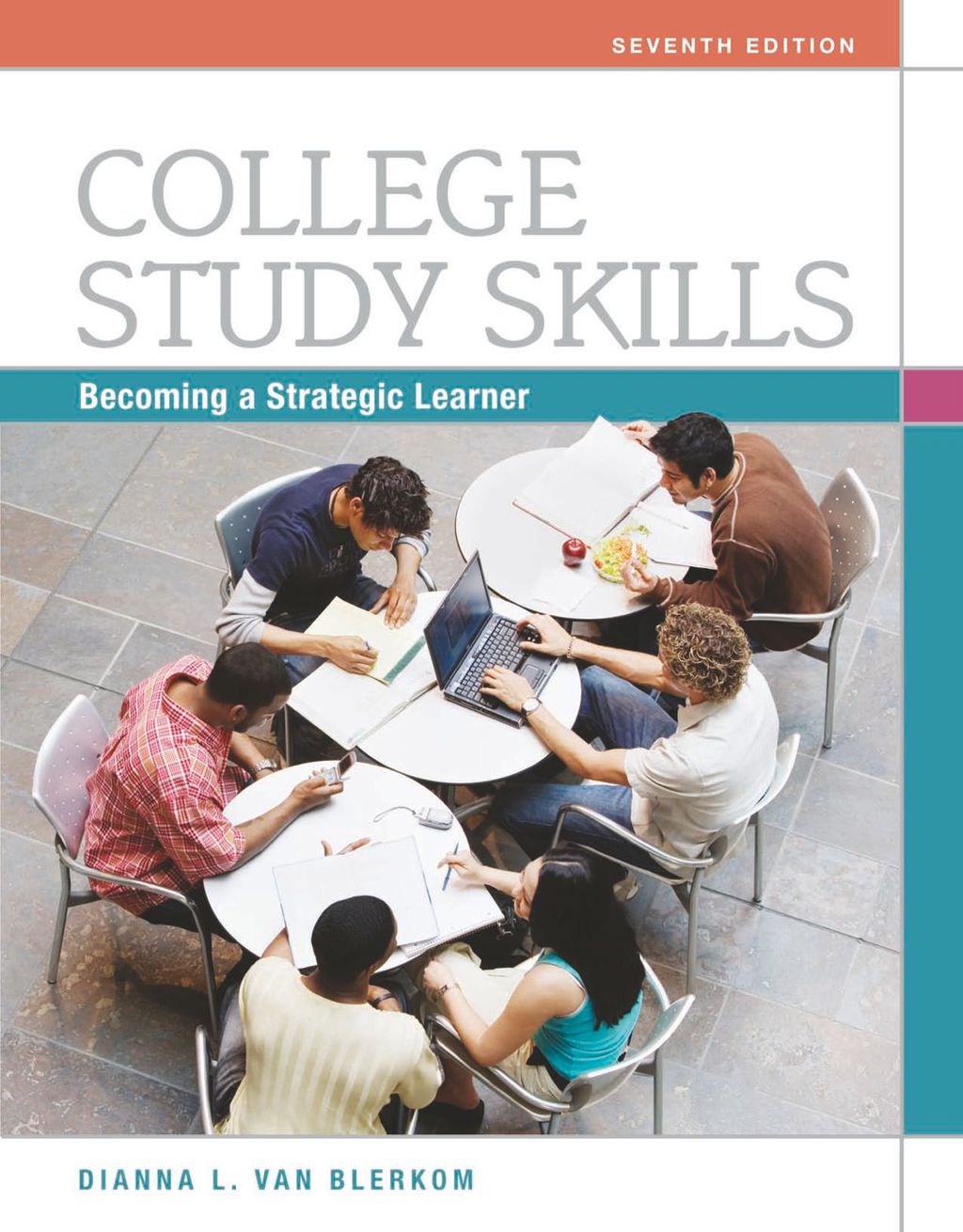 College Study Skills: Becoming a Strategic Learner 7th Edition