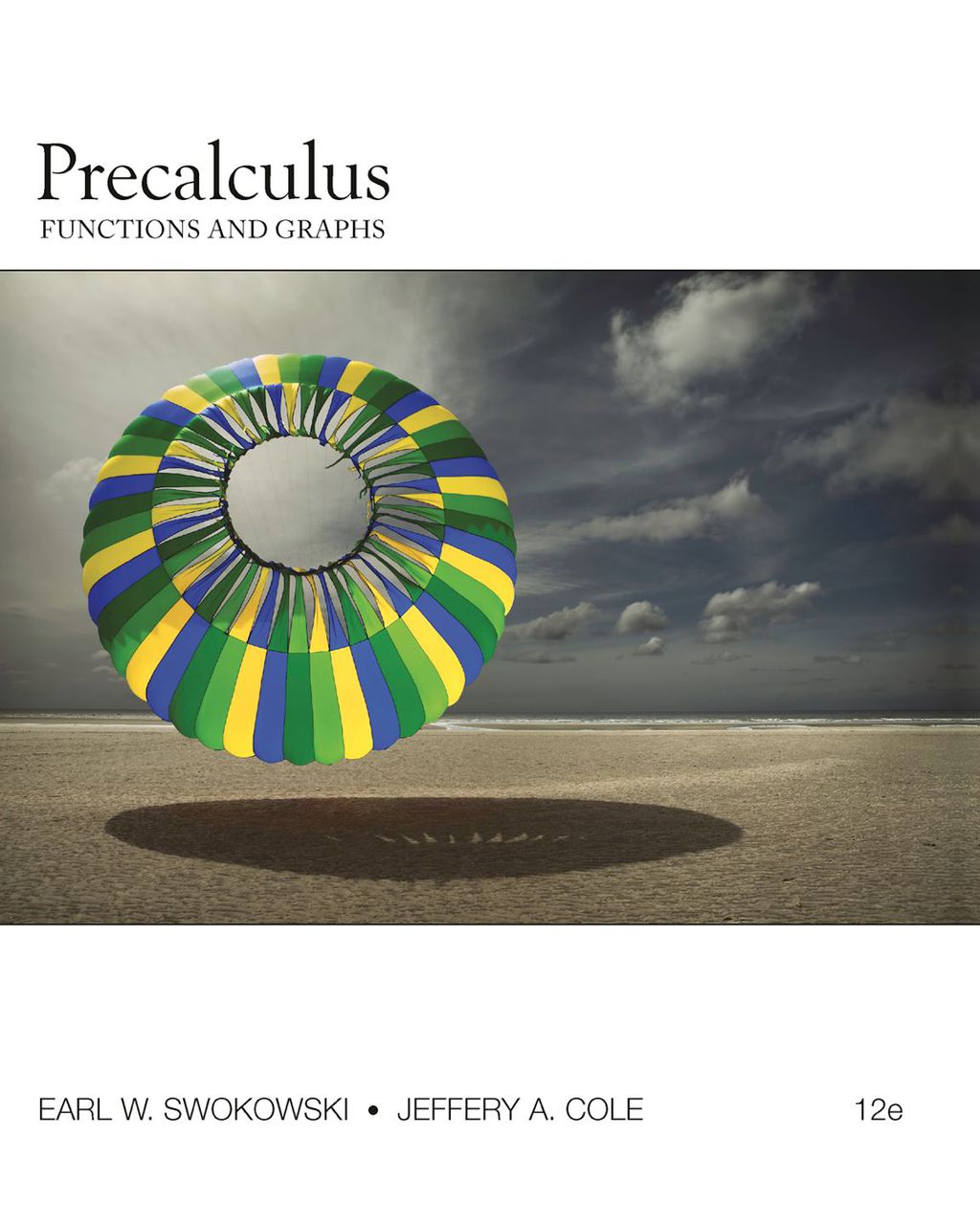 Precalculus: Functions and Graphs 12th Edition