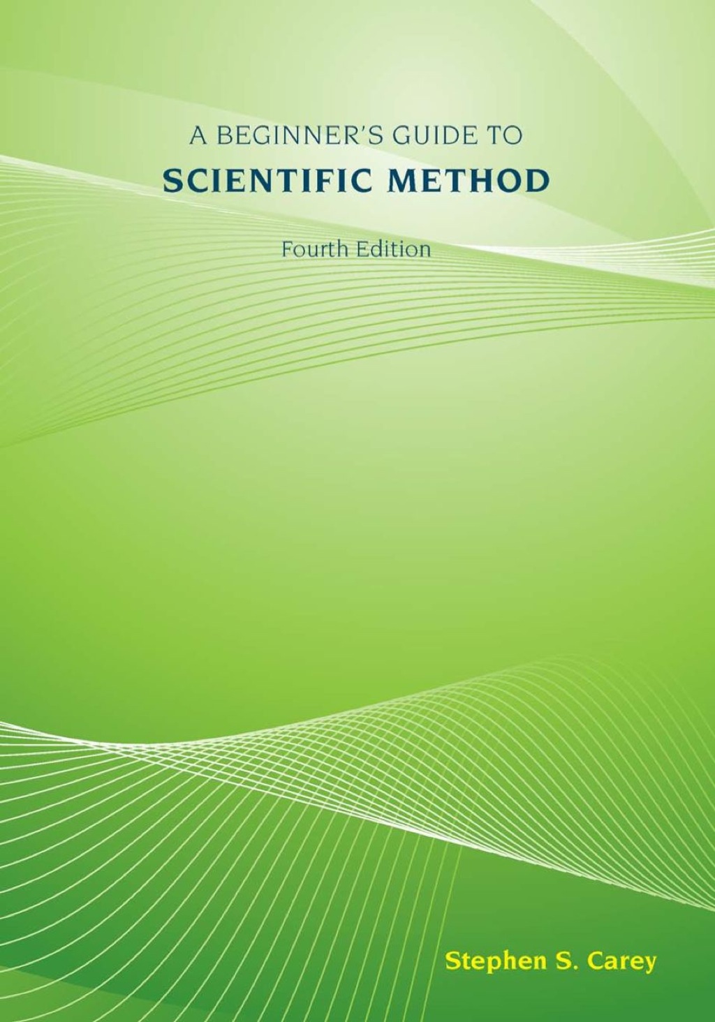 A Beginner's Guide to Scientific Method 4th Edition