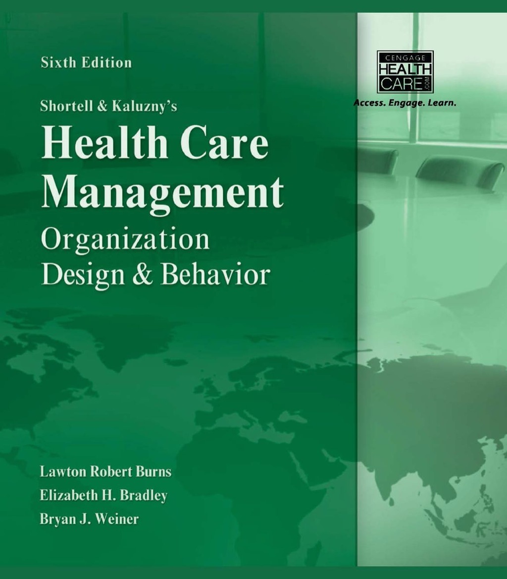 Shortell and Kaluzny's Healthcare Management: Organization Design and Behavior 6th Edition