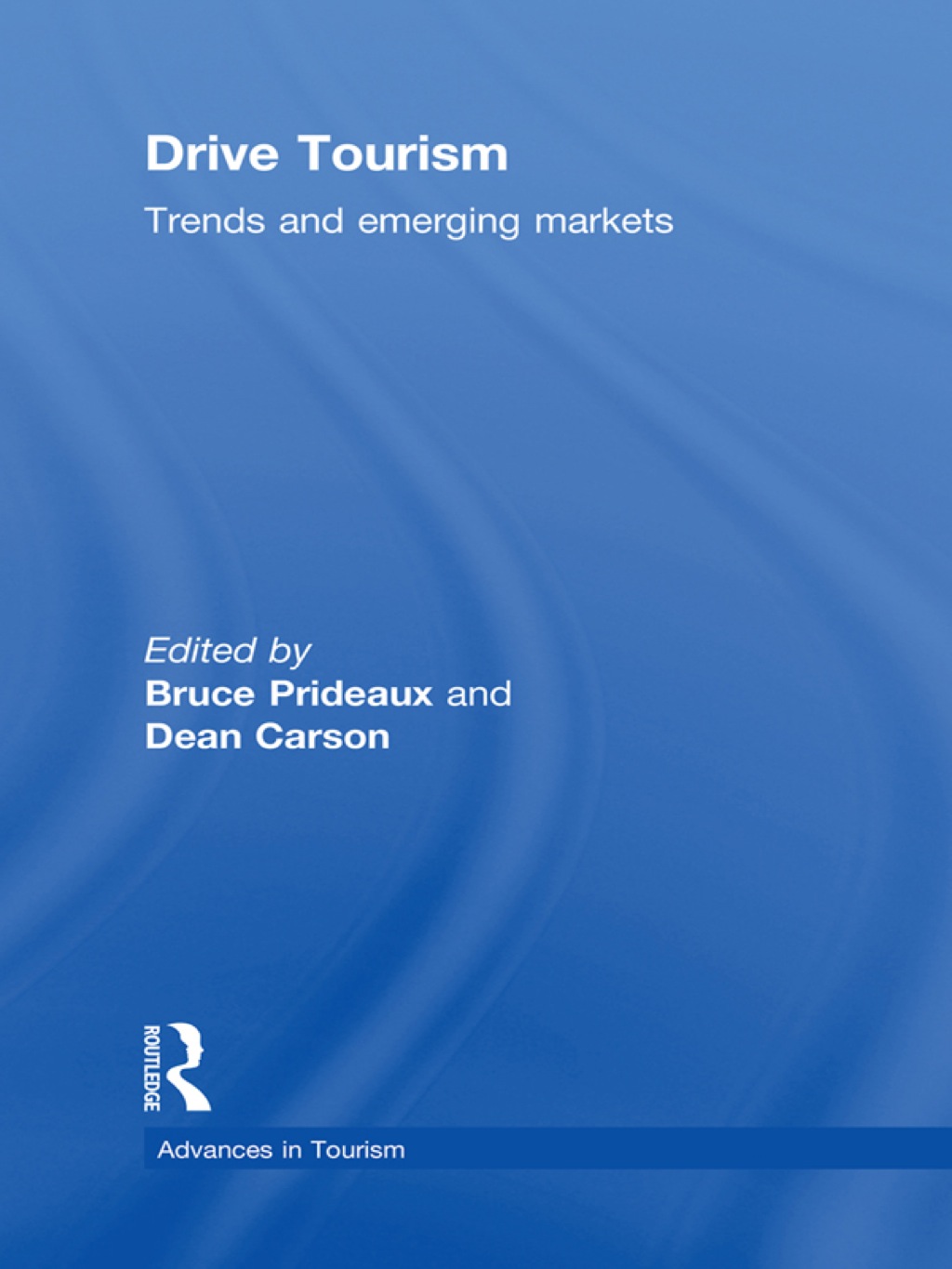 Drive Tourism Trends and Emerging Markets 1st Edition