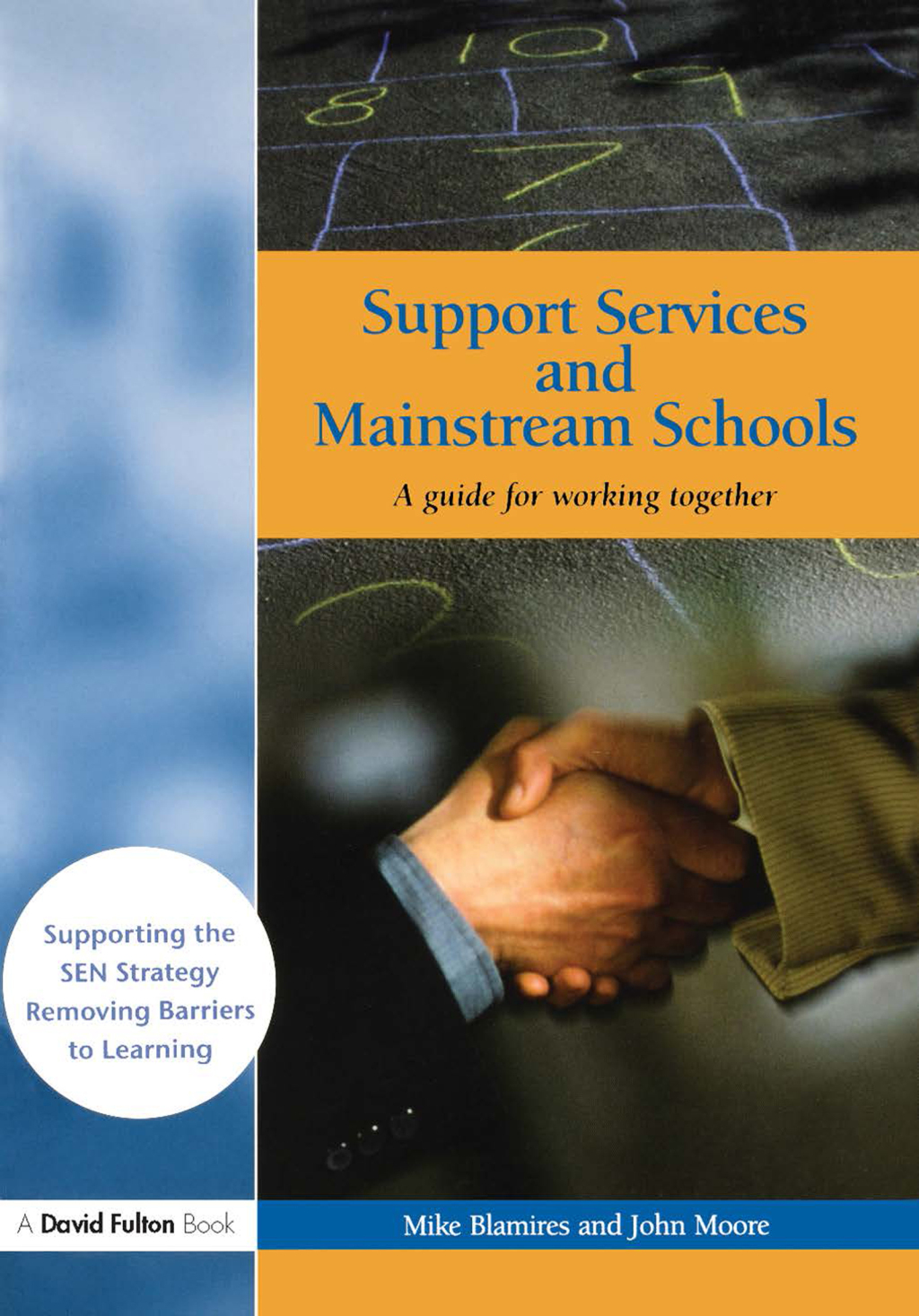 Support Services and Mainstream Schools A Guide for Working Together 1st Edition