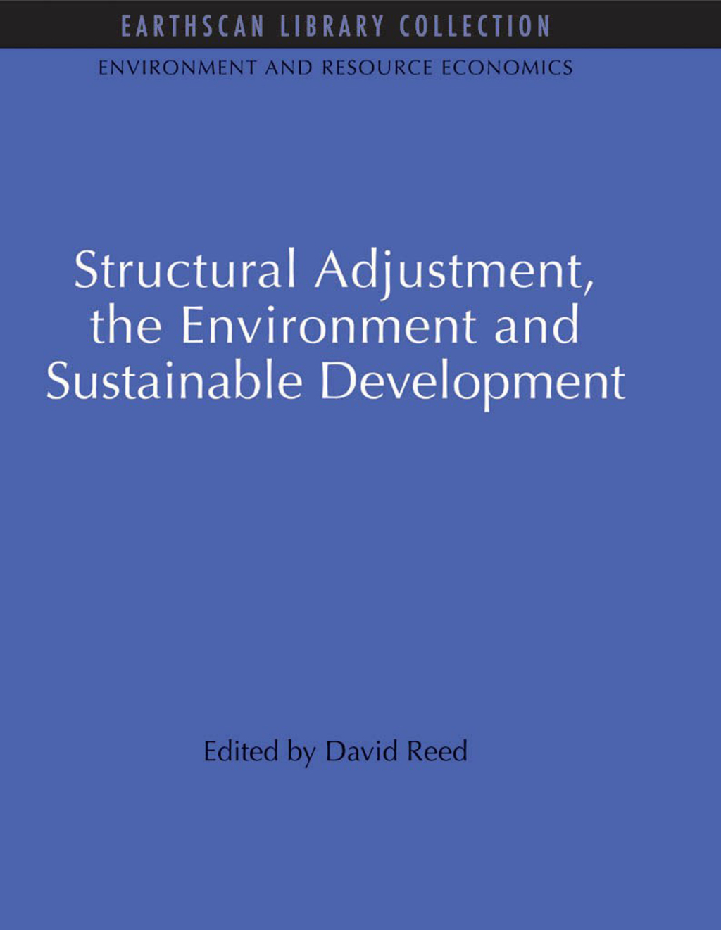 Structural Adjustment, the Environment and Sustainable Development 1st Edition